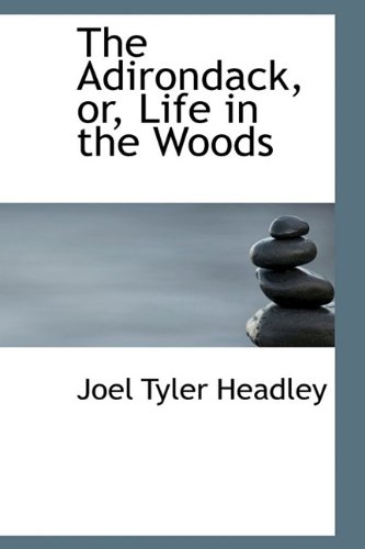 9781115474276: The Adirondack, or, Life in the Woods