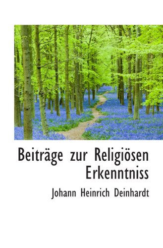 Beispielbild fr Beitrge zur Religisen Erkenntniss (German Edition) zum Verkauf von Revaluation Books