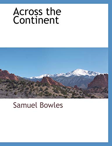 Across the Continent (9781115480833) by Bowles, Samuel