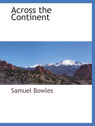 Across the Continent (9781115480857) by Bowles, Samuel