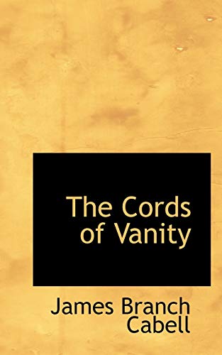 The Cords of Vanity (9781115482233) by Cabell, James Branch