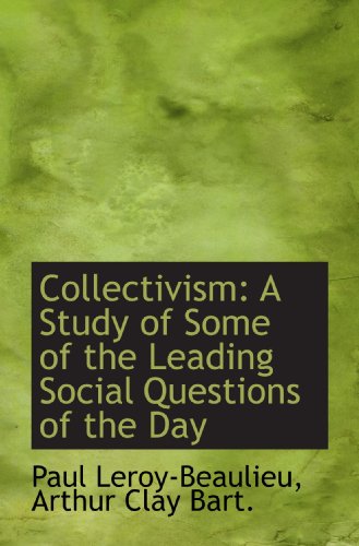 Beispielbild fr Collectivism: A Study of Some of the Leading Social Questions of the Day zum Verkauf von Revaluation Books