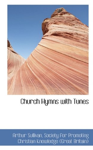 Church Hymns with Tunes (9781115487528) by Sullivan, Arthur