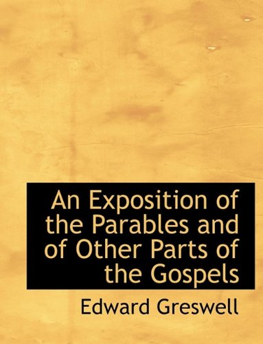 9781115496285: An Exposition of the Parables and of Other Parts of the Gospels