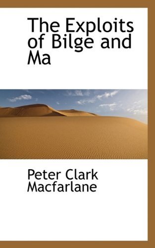 9781115496766: The Exploits of Bilge and Ma
