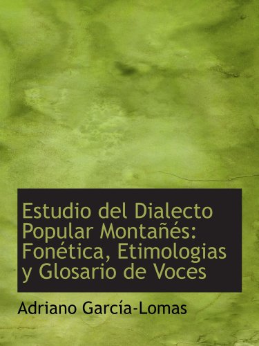 9781115500517: Estudio del Dialecto Popular Montas: Fontica, Etimologias y Glosario de Voces