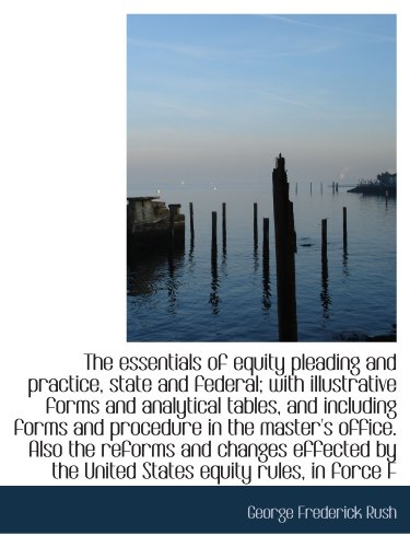 Immagine dell'editore per The essentials of equity pleading and practice, state and federal; with illustrative forms and analy venduto da Revaluation Books