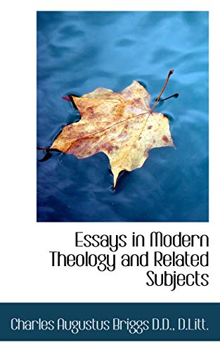 Essays in Modern Theology and Related Subjects (9781115502269) by Briggs, Charles Augustus