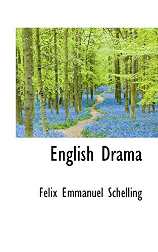 English Drama (9781115507622) by Schelling, Felix Emmanuel