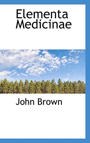 Elementa Medicinae (9781115511285) by Brown, John