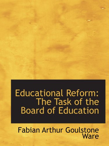 Stock image for Educational Reform: The Task of the Board of Education for sale by Revaluation Books