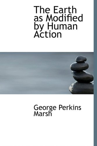 9781115515887: The Earth as Modified by Human Action