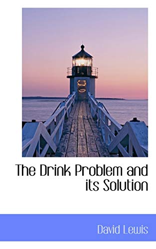 9781115518796: The Drink Problem and its Solution