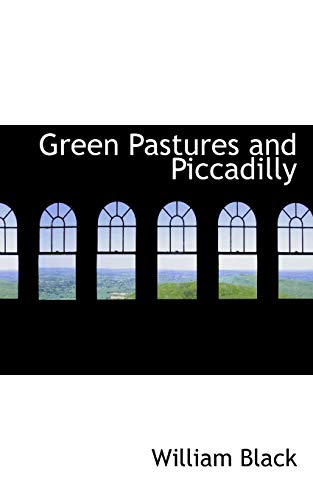 9781115524384: Green Pastures and Piccadilly