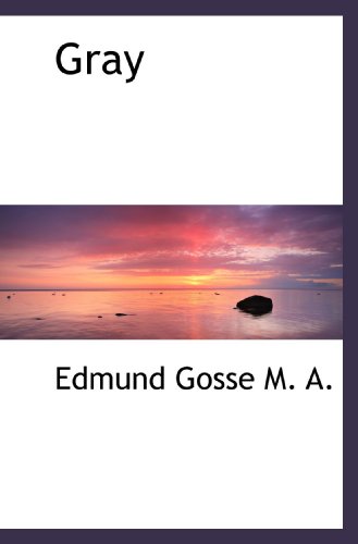 Gray (9781115526326) by Gosse, Edmund