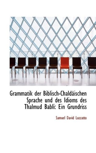 9781115526487: Grammatik Der Biblisch-Chaldaischen Sprache Und Des Idioms Des Thalmud Babli: Ein Grundriss