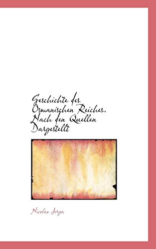 Beispielbild fr Geschichte Des Osmanischen Reiches. Nach Den Quellen Dargestellt zum Verkauf von Buchpark