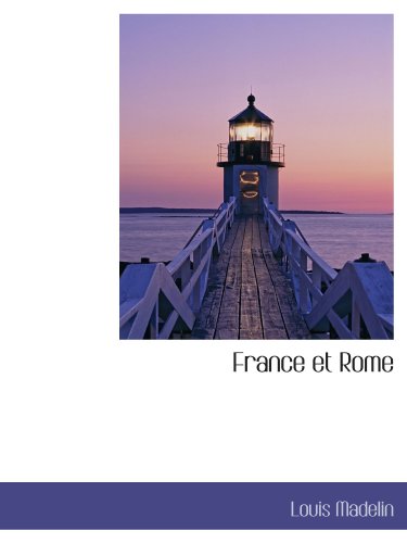 France et Rome (French Edition) (9781115543378) by Madelin, Louis