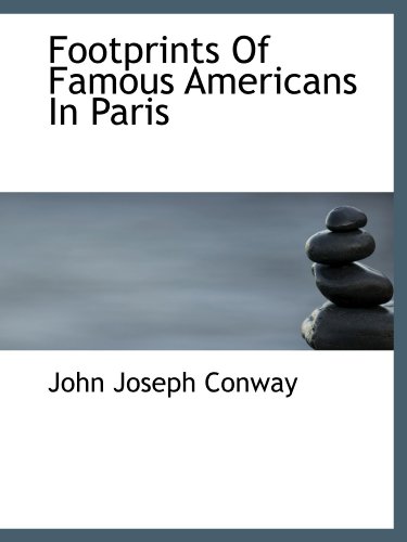 Stock image for Footprints Of Famous Americans In Paris for sale by Revaluation Books