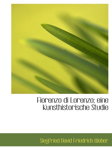 Beispielbild fr Fiorenzo di Lorenzo; eine Kunsthistorische Studie (German Edition) zum Verkauf von Revaluation Books