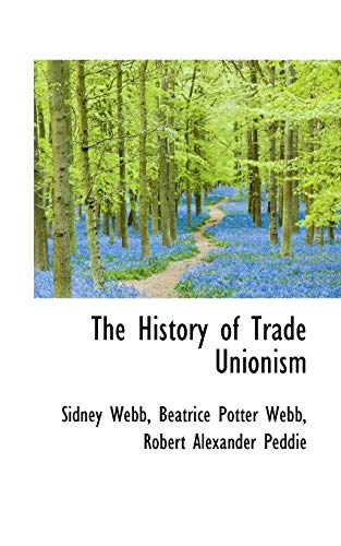 Beispielbild fr The History of Trade Unionism zum Verkauf von WorldofBooks