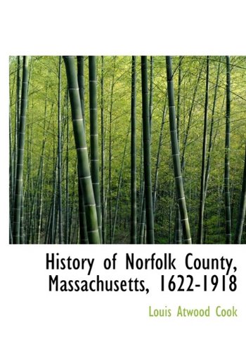 9781115558099: History of Norfolk County, Massachusetts, 1622-1918