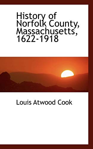 9781115558129: History of Norfolk County, Massachusetts, 1622-1918