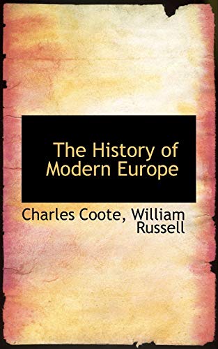 The History of Modern Europe (9781115559140) by Coote, Charles; Russell, William