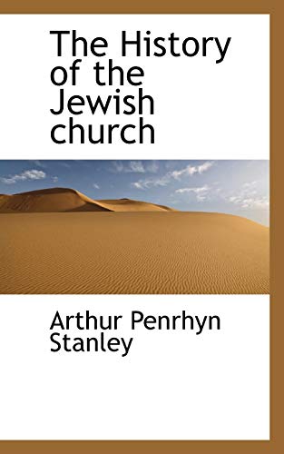 The History of the Jewish church (9781115560627) by Stanley, Arthur Penrhyn