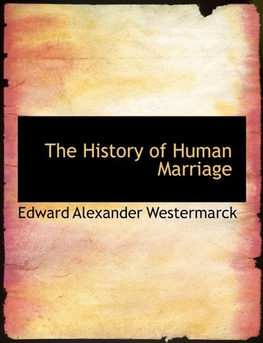 Beispielbild fr The History of Human Marriage zum Verkauf von HPB Inc.