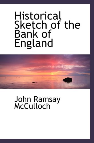 Stock image for Historical Sketch of the Bank of England for sale by Revaluation Books
