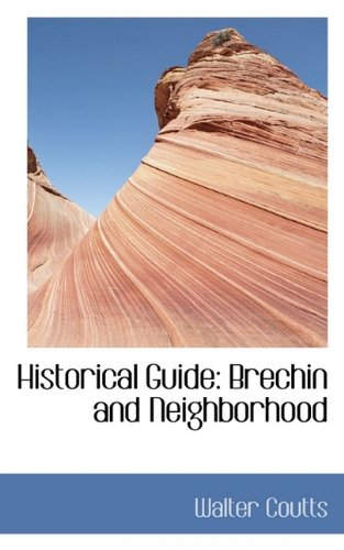 Imagen de archivo de Historical Guide: Brechin and Neighborhood a la venta por MusicMagpie