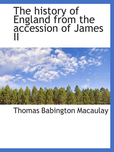 The history of England from the accession of James II (9781115572637) by Macaulay, Thomas Babington