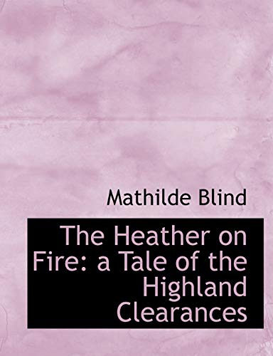 Stock image for The Heather on Fire: a Tale of the Highland Clearances