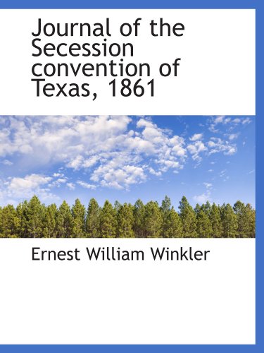 Beispielbild fr Journal of the Secession convention of Texas, 1861 zum Verkauf von Revaluation Books