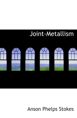 Joint-Metallism (9781115588843) by Stokes, Anson Phelps