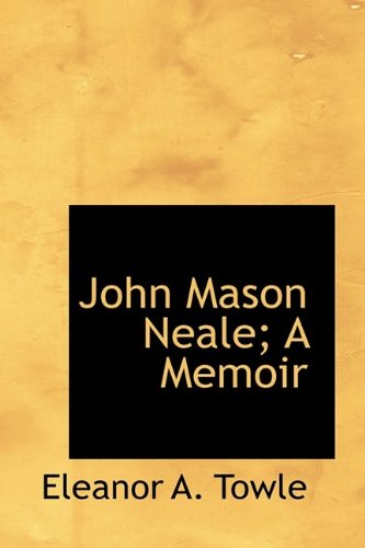 9781115589420: John Mason Neale; A Memoir