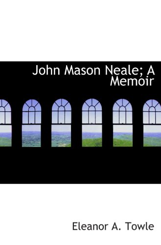 Stock image for John Mason Neale; A Memoir for sale by Revaluation Books