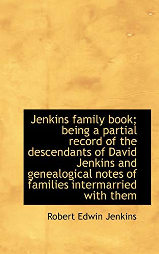 Imagen de archivo de Jenkins family book; being a partial record of the descendants of David Jenkins and genealogical not a la venta por Reader's Corner, Inc.