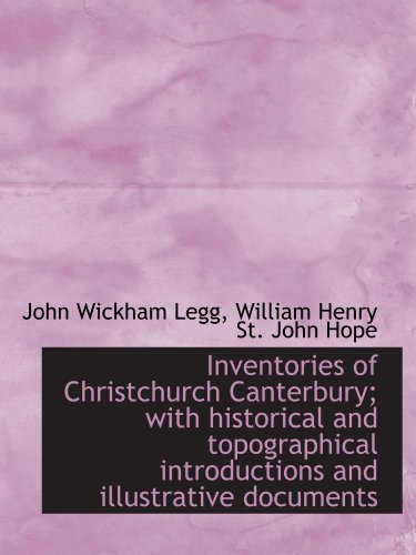 Stock image for Inventories of Christchurch Canterbury; with historical and topographical introductions and illustra for sale by Revaluation Books