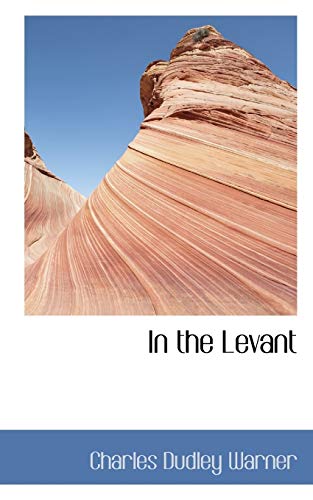In the Levant (9781115599849) by Warner, Charles Dudley