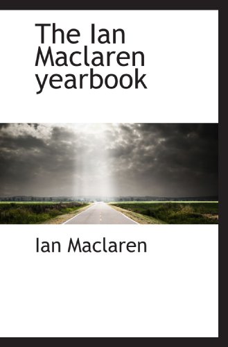 The Ian Maclaren yearbook (9781115605687) by Maclaren, Ian