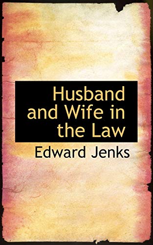 Husband and Wife in the Law (9781115606141) by Jenks, Edward