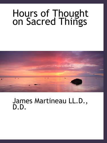 Hours of Thought on Sacred Things (9781115608671) by Martineau, James