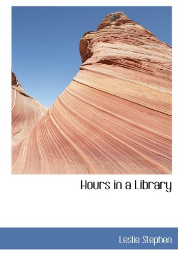 Hours in a Library (9781115608756) by Stephen, Leslie