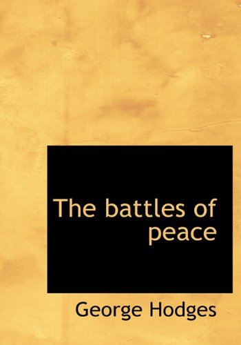 The battles of peace (9781115613750) by Hodges, George