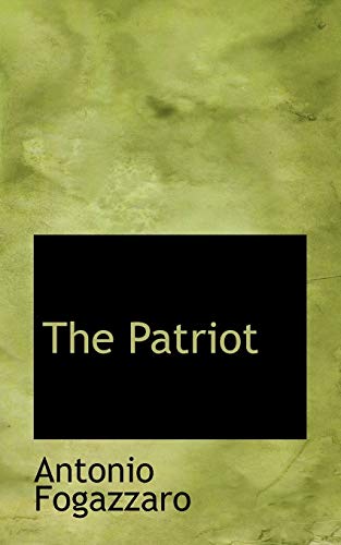 The Patriot (9781115617529) by Fogazzaro, Antonio