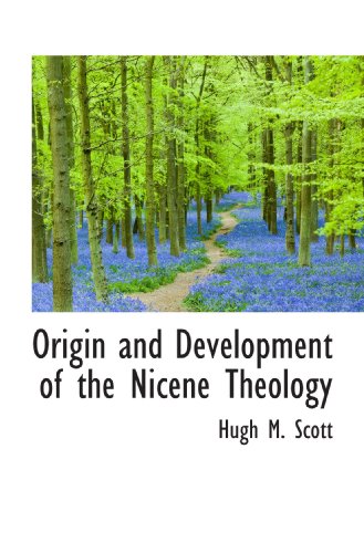 9781115618892: Origin and Development of the Nicene Theology