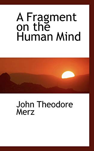9781115623506: A Fragment on the Human Mind