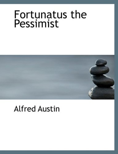 Fortunatus the Pessimist (9781115623605) by Austin, Alfred